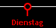 Dienstag